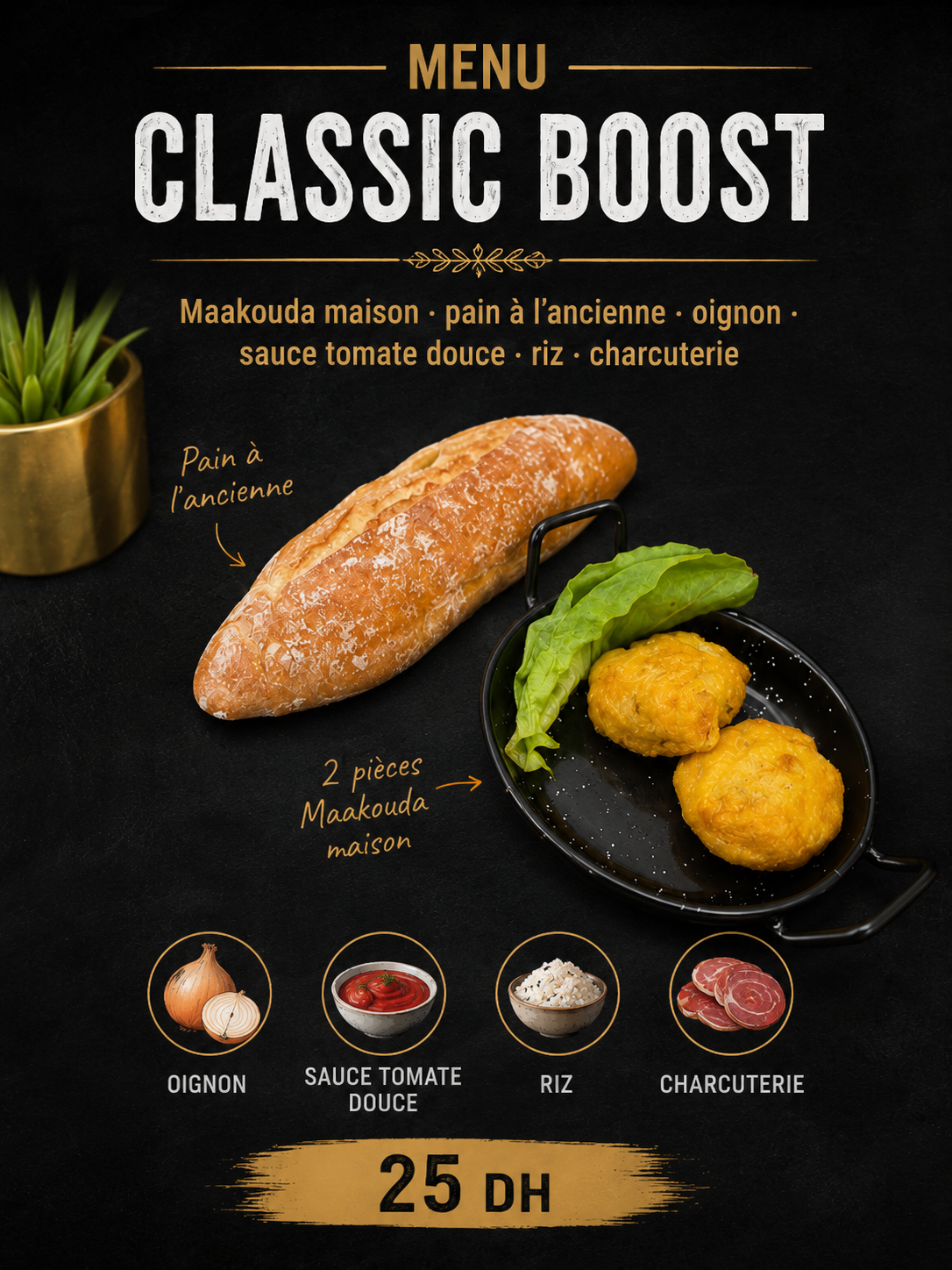 Classic Boost — Maakouda maison, pain à l'ancienne, oignon, sauce tomate douce, riz, charcuterie — 25 DH